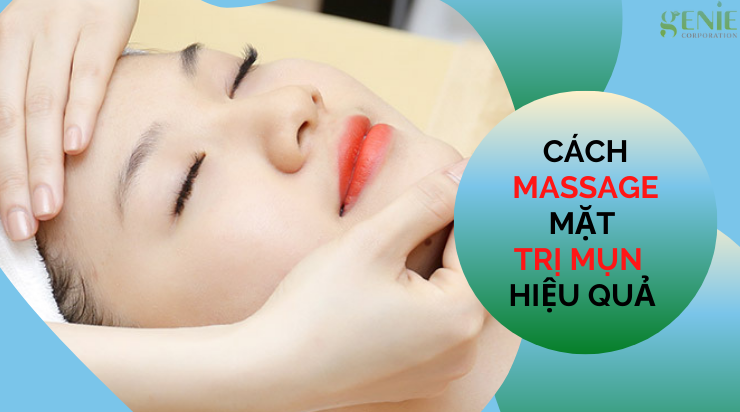 Cách massage mặt trị mụn hiệu quả 