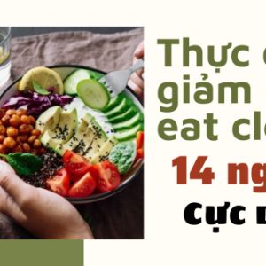 thuc-don-giam-can-eat-clean-14-ngay-cuc-de